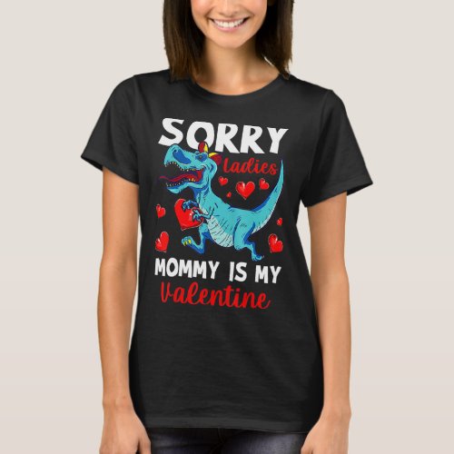 Boys Valentines Day  Sorry Mommy Is My Valentine T_Shirt