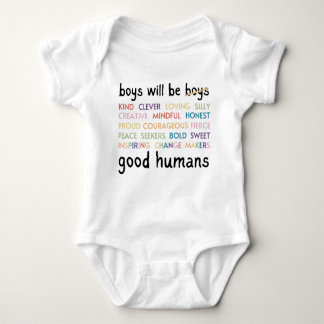 Boys Will Be Good Humans - Baby Baby Bodysuit