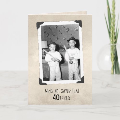 Boys With Baseball Bats 40th Birthday Humor  Card