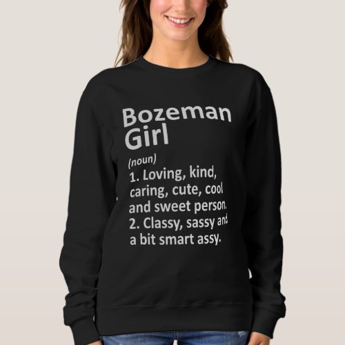 Bozeman Girl Mt Montana Funny City Home Roots Sweatshirt