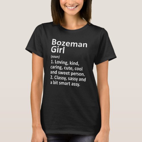 Bozeman Girl Mt Montana Funny City Home Roots T_Shirt