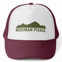 Bozeman Please Trucker Hat