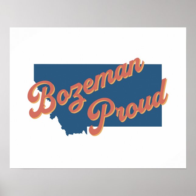 Bozeman Proud - Bozeman, Montana state print (Front)