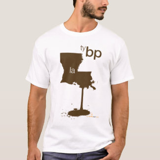 BP LOUISIANA OIL T-Shirt