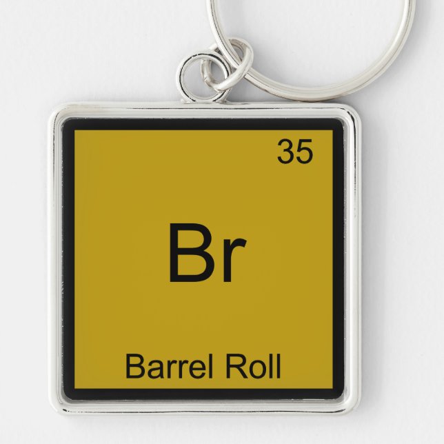 Br - Barrel Roll Funny Element Meme Chemistry Tee Keychain (Front)