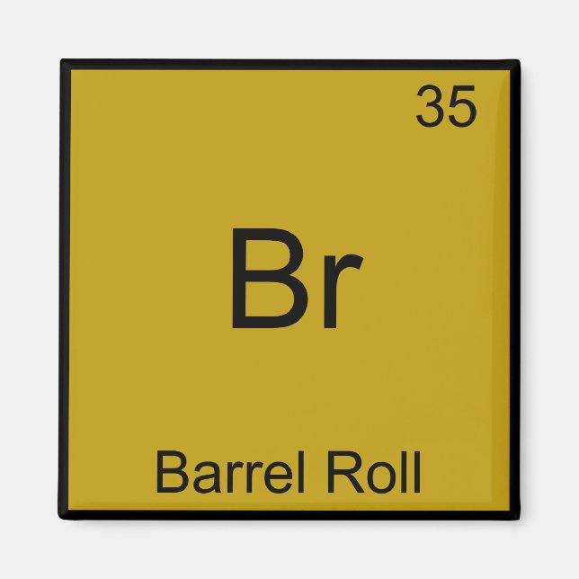 Br - Barrel Roll Funny Element Meme Chemistry Tee Magnet (Front)
