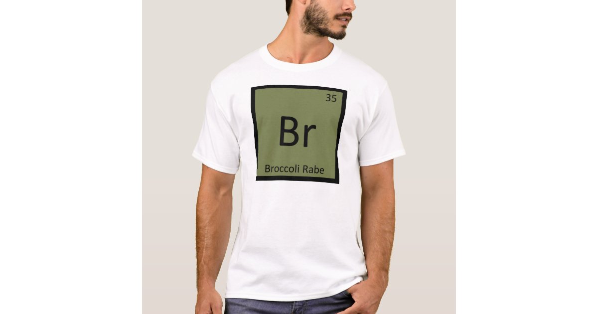 Br - Broccoli Rabe Vegetable Chemistry Symbol T-Shirt | Zazzle
