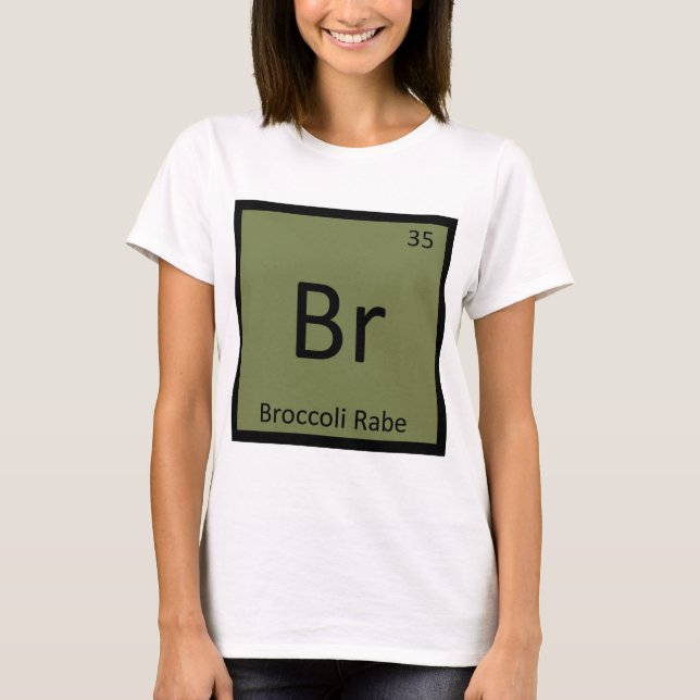 Br - Broccoli Rabe Vegetable Chemistry Symbol T-Shirt (Front)