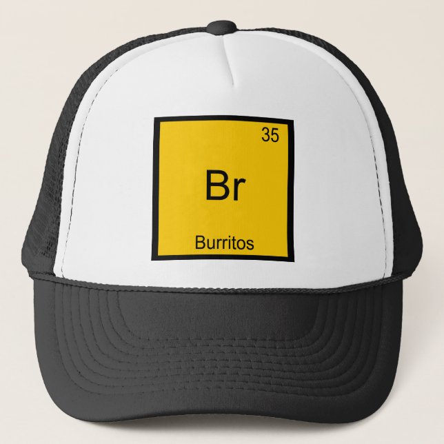 Br - Burritos Chemistry Element Symbol Funny Trucker Hat (Front)
