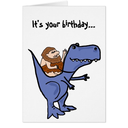 BR- Funny T-Rex Birthday Card | Zazzle.com