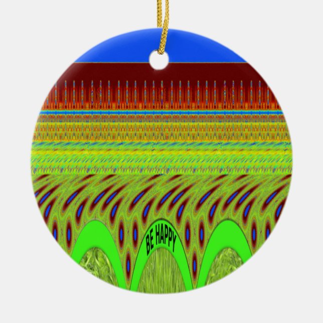 Br Happy Have a Nice Day Ceramic Ornament (Front)