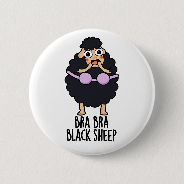Bra-bra Black Sheep Funny Animal Pun  Button (Front)
