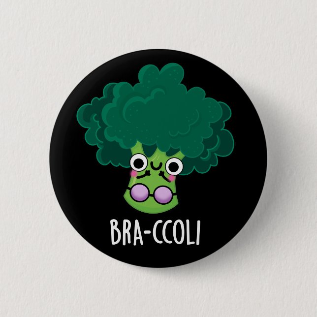 Bra-ccoli Funny Veggie Broccoli Bra Pun Dark BG Button (Front)