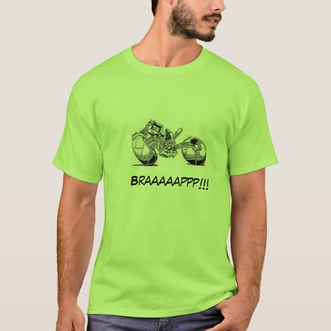 Braaaaappp!!!!!! T-Shirt (Front)