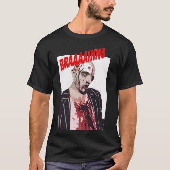 Braaaaiins Zombie Shirt by Mikeybillz at Zazzle
