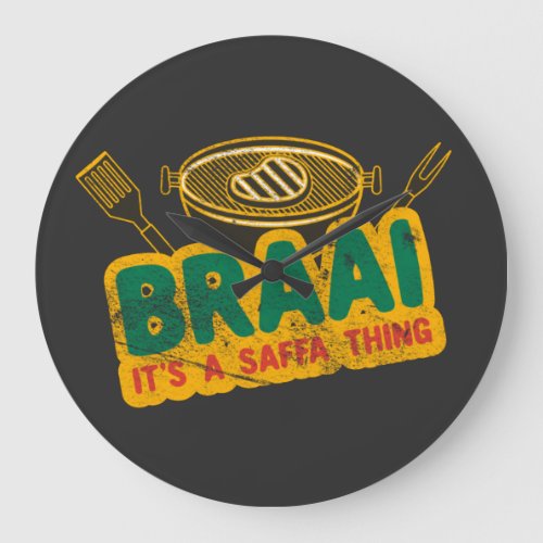 Braai Its a Saffa Thing _ South African BBQ Gift Large Clock