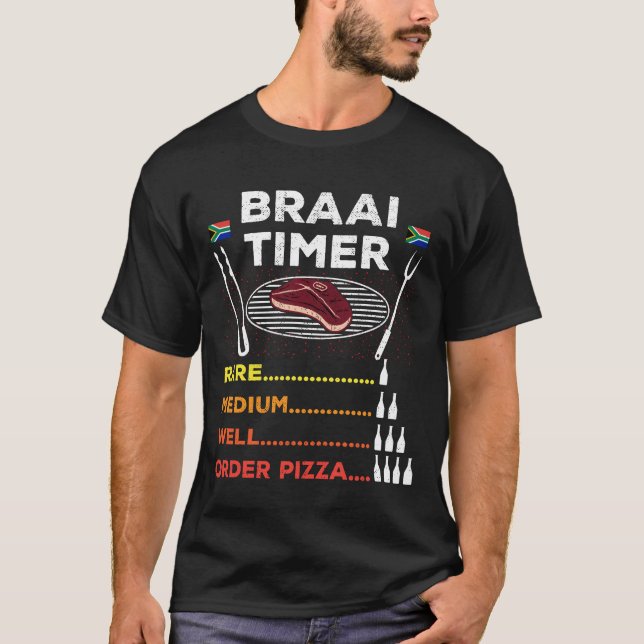 Braai Timer Order Pizza African BBQ Funny  T-Shirt (Front)