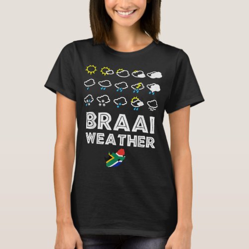 Braai Weather outh Africa Family BBQ T_Shirt