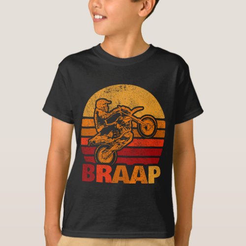 Braap Motocross Dirt Bike Track Racing Dirtbike Mo T_Shirt