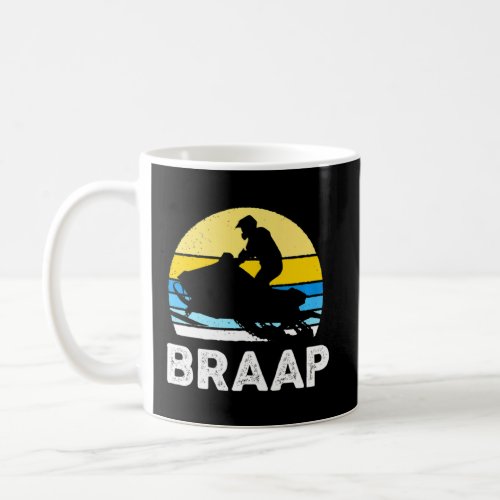 Braap  Snowmobiling Saying Sound Vintage Sunset Fu Coffee Mug