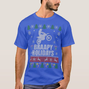 Braapy Holidays Motocross Ugly  For Christmas T-Shirt
