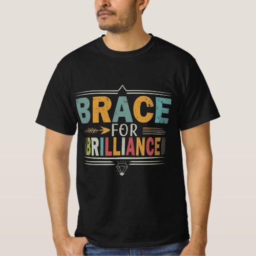 Brace for Brilliance Trendy Slogan Design T_Shirt