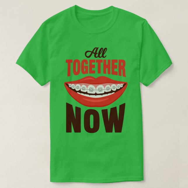 Braces Orthodontist Dentist  T-Shirt (Design Front)