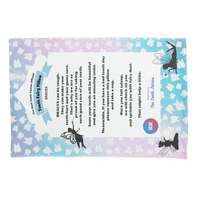 Braces, Tooth Fairies Pillowcase, for comfort  Pillow Case (Front)