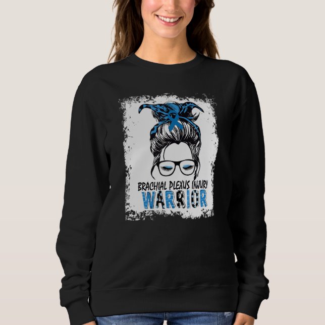 Brachial Plexus Injury warrior BPI awareness Sweatshirt (Front)