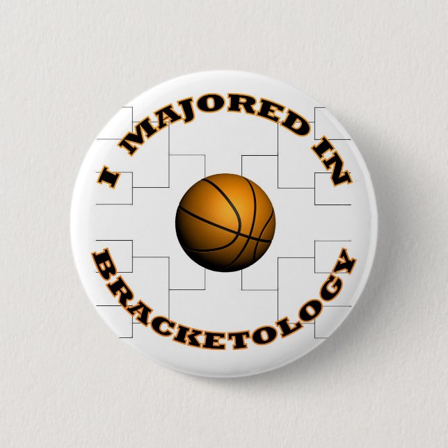 Bracketology 2 pinback button (Front)