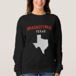 Brackettville Texas USA State America Travel Texas Sweatshirt