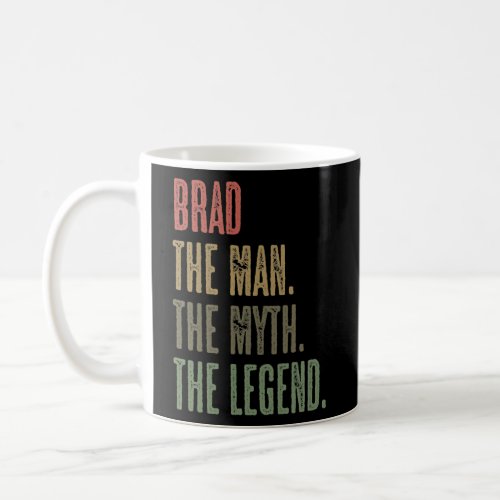 BRAD the Man the Myth the LEGEND FUNNY Mens Boys Coffee Mug