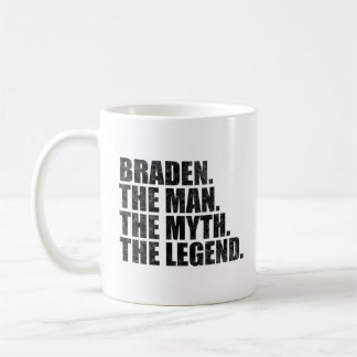 Braden name, Braden The Man The Myth The Legend Coffee Mug