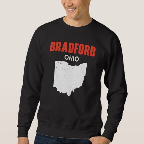 Bradford Ohio USA State America Travel Ohioan Sweatshirt