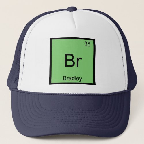 Bradley Name Chemistry Element Periodic Table Trucker Hat