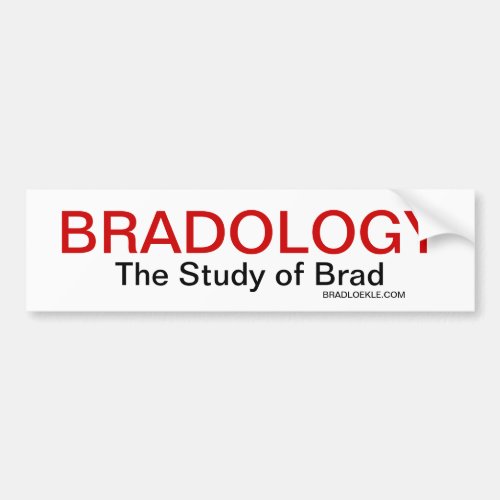 Bradology Bumper Sticker