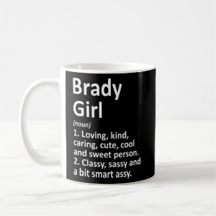 Brady Girl Tx Texas Funny City Home Roots Coffee Mug