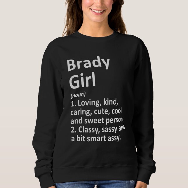 Brady Girl Tx Texas Funny City Home Roots Sweatshirt (Front)