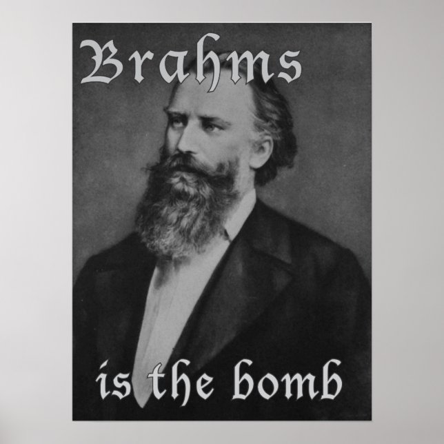 Brahms is the bomb poster (Front)