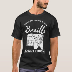 Braille Blindness Gift For Blind People T-Shirt