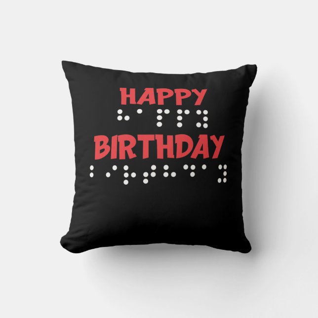 Braille Dots - Happy Birthday t-shirt Blind Throw Pillow (Front)