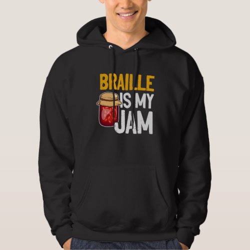 Braille Is My Jam Blind Reading Blindness Hoodie