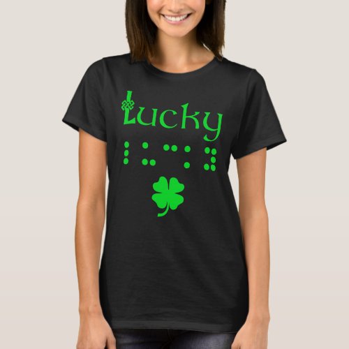 Braille Shirt Lucky St Patricks Day Gifts Blind Aw