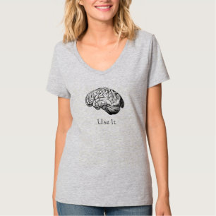 Brain Anatomy - Use It T-Shirt