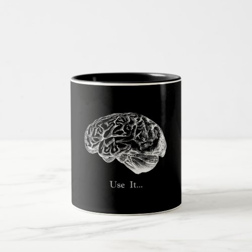 Brain Anatomy _ Use It Two_Tone Coffee Mug