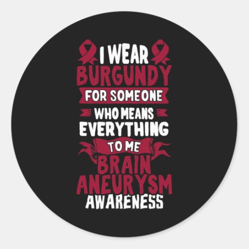 Brain Aneurysm Awareness  _ Burgundy Ribbon Classic Round Sticker
