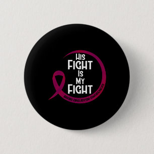 Brain Aneurysm Awareness Burgundy Ribbon His Fight Button