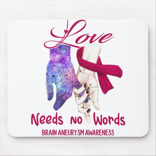Brain Aneurysm Awareness Love Needs No Words Mouse Pad