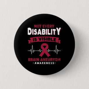 Brain Aneurysm Awareness Not Every Disability is V Button