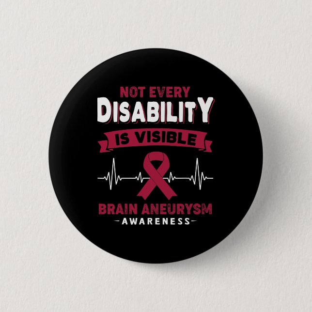 Brain Aneurysm Awareness Not Every Disability is V Button (Front)